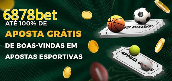 6878betbet Ate 100% de Aposta Gratis